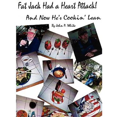 Fat Jack Had a Heart Attack and Now He's Cookin' Lean!