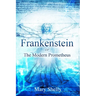 Frankenstein or the Modern Prometheus (Annotated)