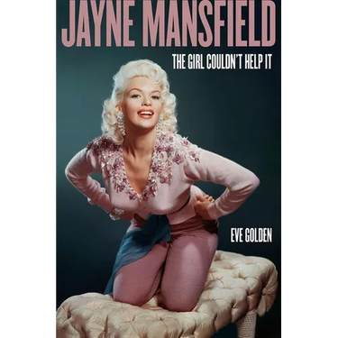 Jayne Mansfield: The Girl Couldn't Help It