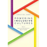 Powering Inclusive Cultures: Why Measurement Matters