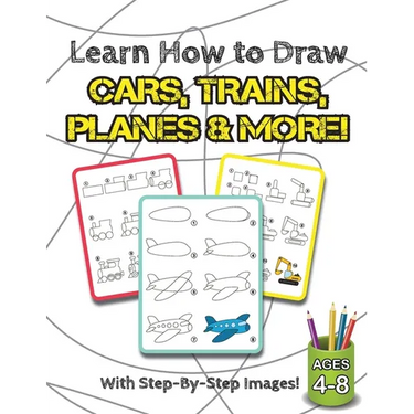 Learn How to Draw Cars, Trains, Planes & More!: (Ages 4-8) Step-By-Step Drawing Activity Book for Kids (How to Draw Book)