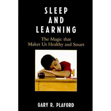 Sleep and Learning: The Magic that Makes Us Healthy and Smart