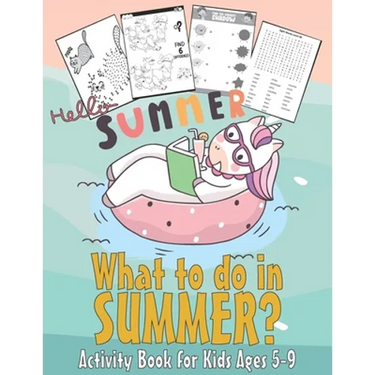 What to do in SUMMER? - Activity Book for Kids Ages 5-9: 99 Thing to do during summer - Unicorn Dot to Dot, Puzzles, Find shadow, Word Search and More