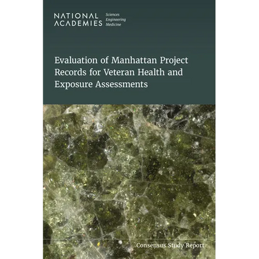 Evaluation of Manhattan Project Records for Veteran Health and Exposure Assessments
