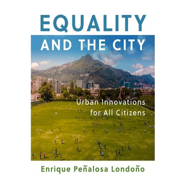 Equality and the City: Urban Innovations for All Citizens