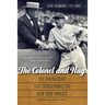 The Colonel and Hug: The Partnership That Transformed the New York Yankees