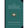 The Problem Of Evil And Sufferings: A Solution And The Antidote