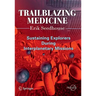 Trailblazing Medicine: Sustaining Explorers During Interplanetary Missions
