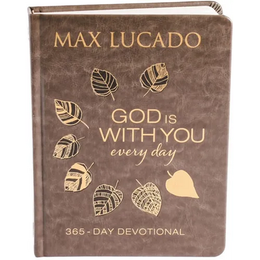 God Is with You Every Day, Deluxe Leathersoft Over Board: Daily Devotions of Hope and Comfort for When Life Feels Uncertain (a 365-Day Devotional)