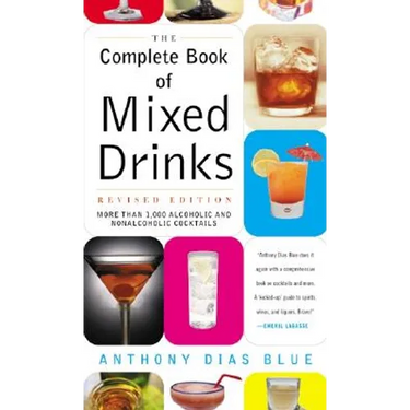 Complete Book of Mixed Drinks, the (Revised Edition): More Than 1,000 Alcoholic and Nonalcoholic Cocktails