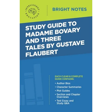 Study Guide to Madame Bovary and Three Tales by Gustave Flaubert
