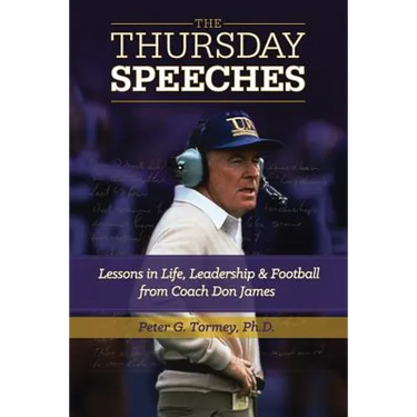 The Thursday Speeches: Lessons in Life, Leadership, and Football from Coach Don James
