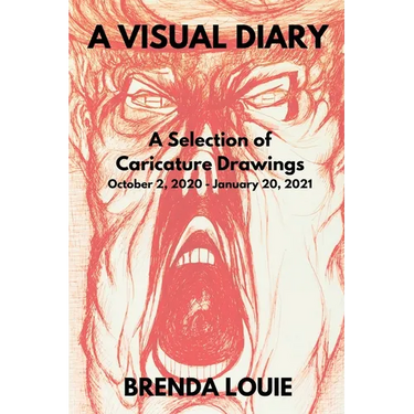 A Visual Diary: A Selection of Caricature Drawings October 2, 2020 - January 20, 2021