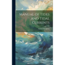 Manual of Tides and Tidal Currents