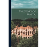 The Story of Malta;