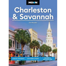 Moon Charleston & Savannah: Coastal Getaways, Southern Cuisine, History & Architecture