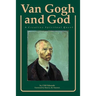 Van Gogh and God: A Creative Spiritual Quest