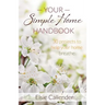 Your Simple Home Handbook: 30 Projects to Help Your Home Breathe