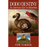 Dodo Destiny: An American Eye On Mauritius