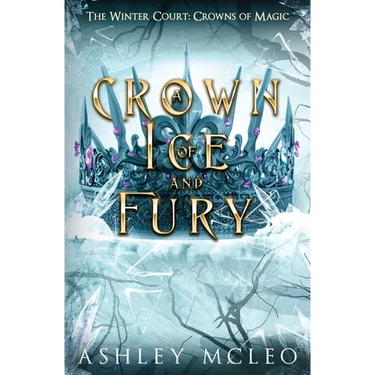 A Crown of Ice and Fury, The Winter Court Series, Crowns of Magic Universe
