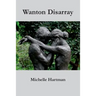 Wanton Disarray