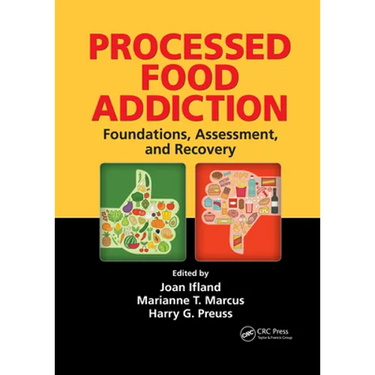 Processed Food Addiction: Foundations, Assessment, and Recovery