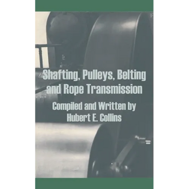 Shafting, Pulleys, Belting and Rope Transmission