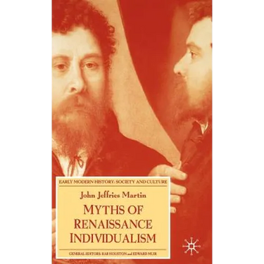 Myths of Renaissance Individualism