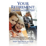 Your Retirement: Dream or Disaster?