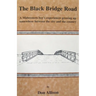 The Black Bridge Road