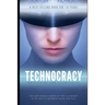 Technocracy: The New World Order of the Illuminati and The Battle Between Good and Evil