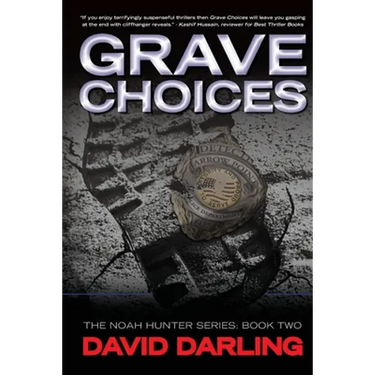 Grave Choices: The Noah Hunter Series: Book 2