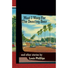 Must I Weep for the Dancing Bear, and Other Stories