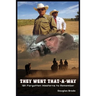 They Went That-A-Way - 101 Forgotten Westerns to Remember