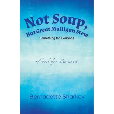 Not Soup, But Great Mulligan Stew: Something for Everyone