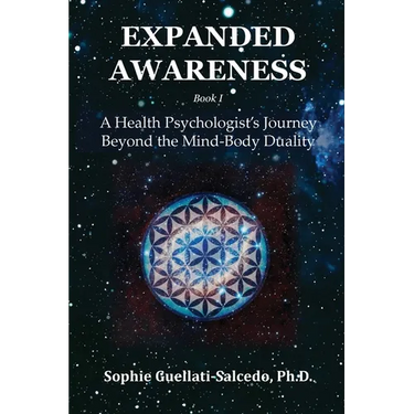 Expanded Awareness: A Health's Psychologist Journey Beyond the Mind-Body Duality