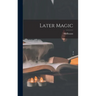 Later Magic