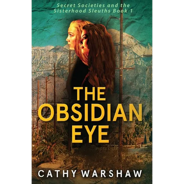 The Obsidian Eye: A Sisterhood Sleuths Mystery-Book 1