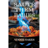 Saute Them Babies
