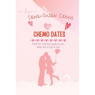 Chemo Dates: Stuff For Married Couples To Do While One Of You Is Sick