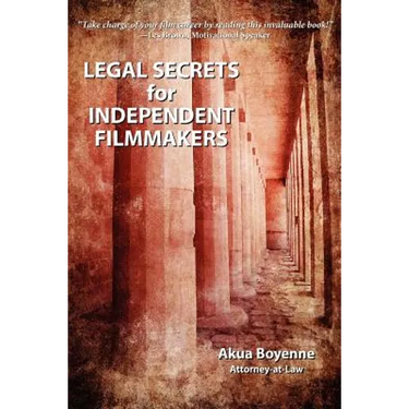 Legal Secrets For Independent Filmmakers
