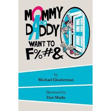 Mommy and Daddy want to F%#&