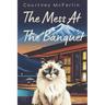 The Mess at the Banquet: A Razzy Cat Cozy Mystery #5