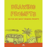 Drawing Prompts: 365 Fun and Wacky Drawing Prompts