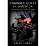Common Cents in America: 75 Tips to Give You the Edge