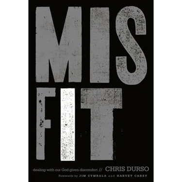 A Misfit: Dealing with Our God-Given Discomfort