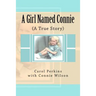 A Girl Named Connie: ( A True Story)