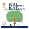 The Bird Whispers and the Bird Whisperer