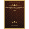 Eight Months With Dr. Leichhardt In The Years 1846-1847 (1888)