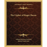 The Cipher of Roger Bacon